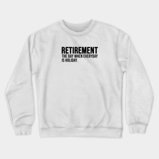 Funny Retirement Crewneck Sweatshirt